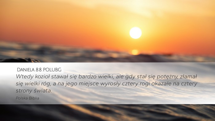 Daniela 8:8 POLUBG Bible Verse Image