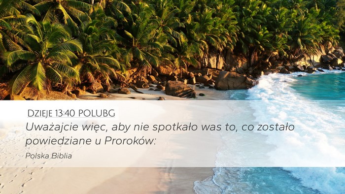 Dzieje 13:40 POLUBG Bible Verse Image