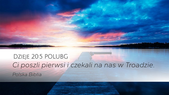 Dzieje 20:5 POLUBG Bible Verse Image