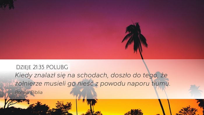 Dzieje 21:35 POLUBG Bible Verse Image