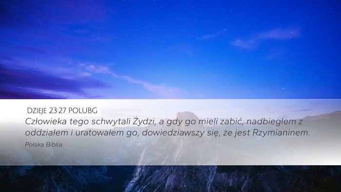 Dzieje 23:27 POLUBG Bible Verse Image