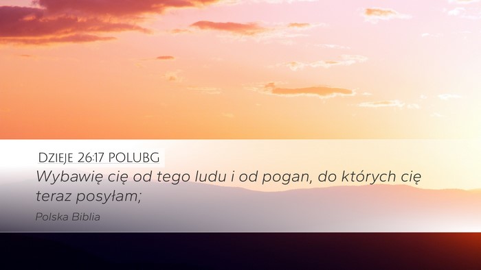 Dzieje 26:17 POLUBG Bible Verse Image