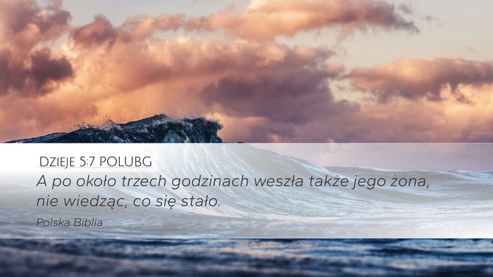 Dzieje 5:7 POLUBG Desktop Wallpaper - A po około trzech godzinach weszła także jego - Desktop Bible Verse Wallpaper