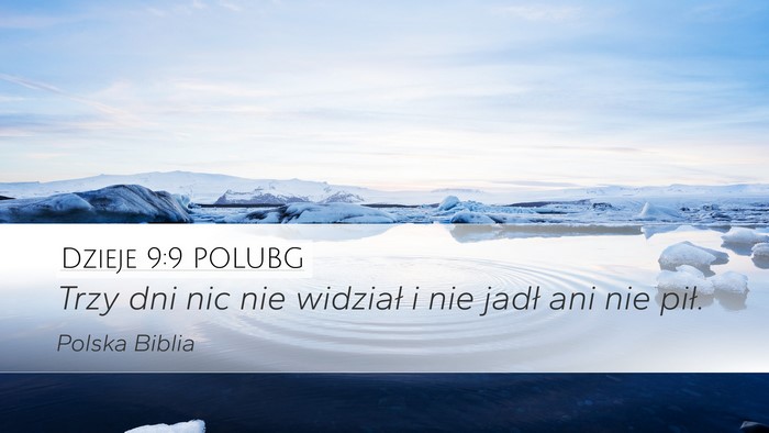 Dzieje 9:9 POLUBG Desktop Wallpaper - Trzy dni nic nie widział i nie jadł ani nie - Desktop Bible Verse Wallpaper