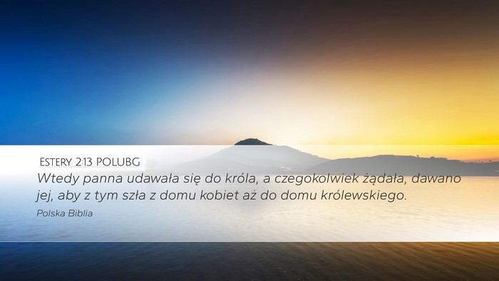 Estery 2:13 POLUBG Bible Verse Image