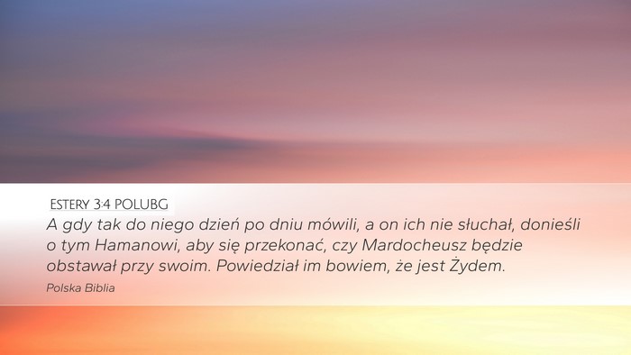 Estery 3:4 POLUBG Desktop Wallpaper - A gdy tak do niego dzień po dniu mówili, a on - Desktop Bible Verse Wallpaper