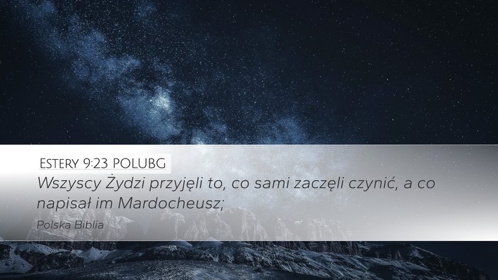 Estery 9:23 POLUBG Desktop Wallpaper - Wszyscy Żydzi przyjęli to, co sami zaczęli - Desktop Bible Verse Wallpaper