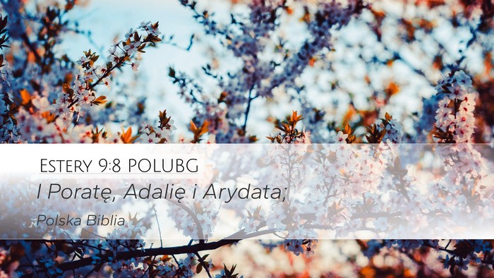 Estery 9:8 POLUBG Desktop Wallpaper - I Poratę, Adalię i - Desktop Bible Verse Wallpaper
