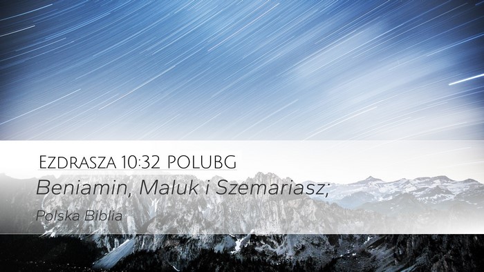 Ezdrasza 10:32 POLUBG Desktop Wallpaper - Beniamin, Maluk i - Desktop Bible Verse Wallpaper