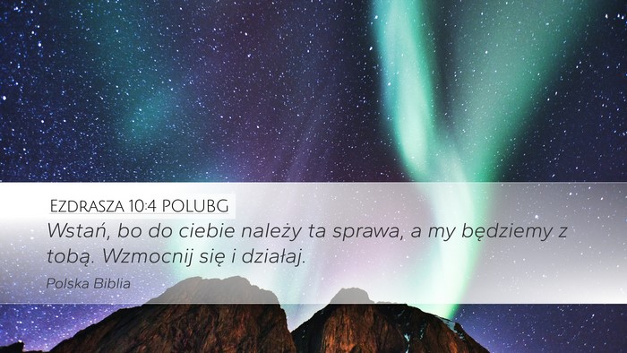 Ezdrasza 10:4 POLUBG Bible Verse Image