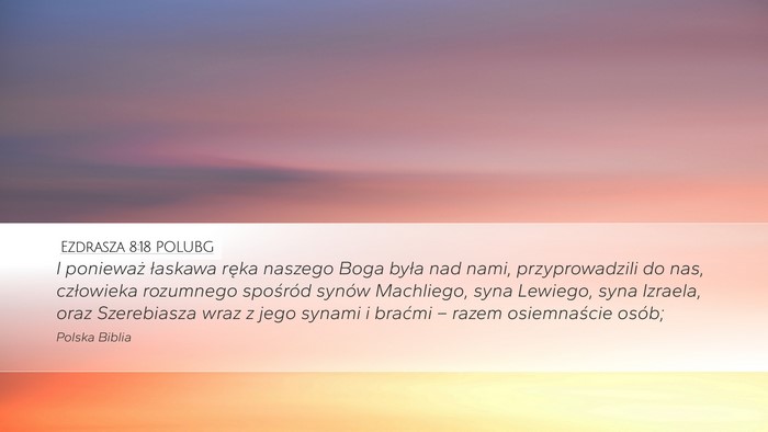 Ezdrasza 8:18 POLUBG Bible Verse Image