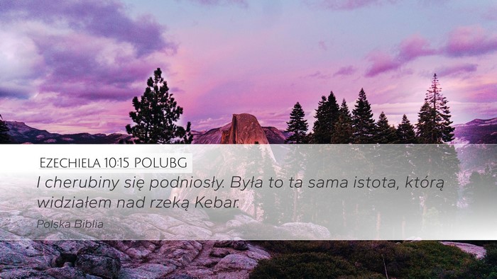 Ezechiela 10:15 POLUBG Bible Verse Image