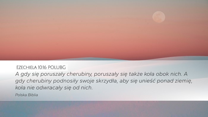 Ezechiela 10:16 POLUBG Bible Verse Image