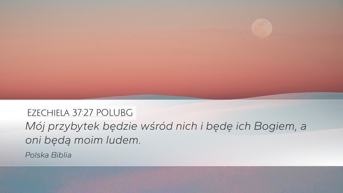 Ezechiela 37:27 POLUBG Bible Verse Image