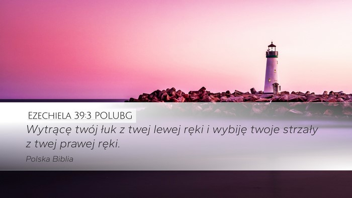 Ezechiela 39:3 POLUBG Desktop Wallpaper - Wytrącę twój łuk z twej lewej ręki i wybiję - Desktop Bible Verse Wallpaper