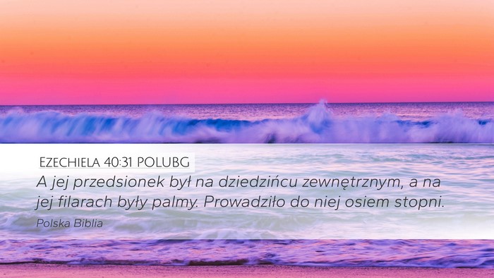 Ezechiela 40:31 POLUBG Bible Verse Image