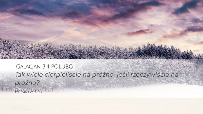 Galacjan 3:4 POLUBG Bible Verse Image