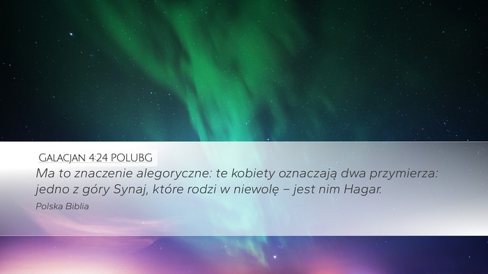 Galacjan 4:24 POLUBG Bible Verse Image