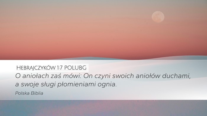Hebrajczyków 1:7 POLUBG Bible Verse Image