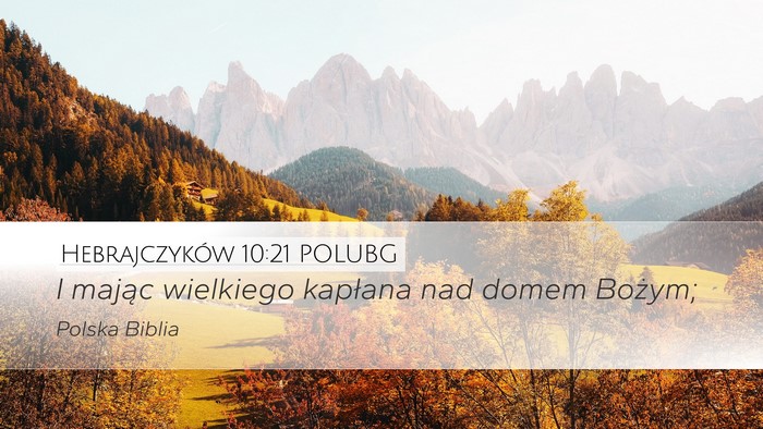 Hebrajczyków 10:21 POLUBG Bible Verse Image
