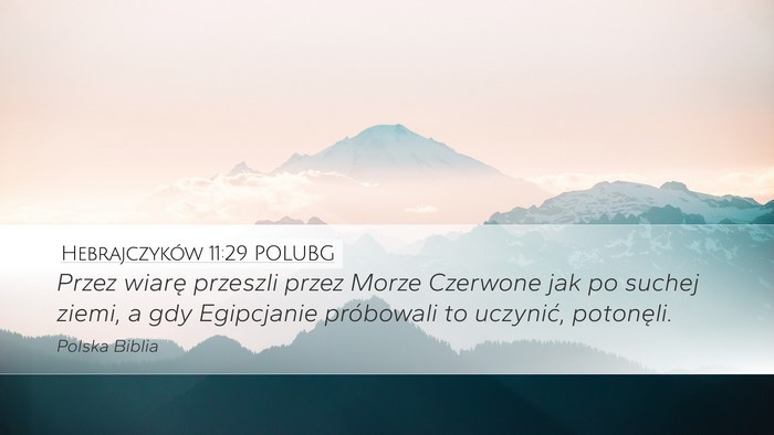 Hebrajczyków 11:29 POLUBG Bible Verse Image