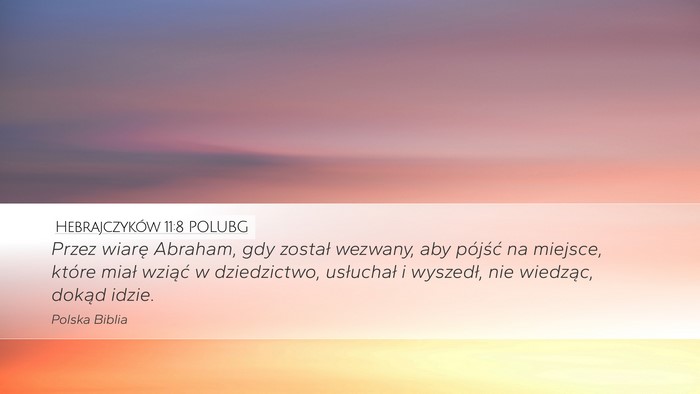 Hebrajczyków 11:8 POLUBG Bible Verse Image