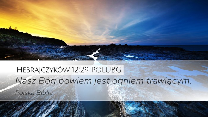 Hebrajczyków 12:29 POLUBG Bible Verse Image