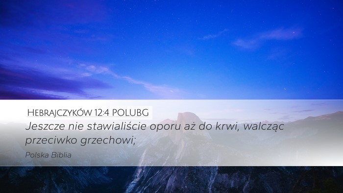 Hebrajczyków 12:4 POLUBG Bible Verse Image