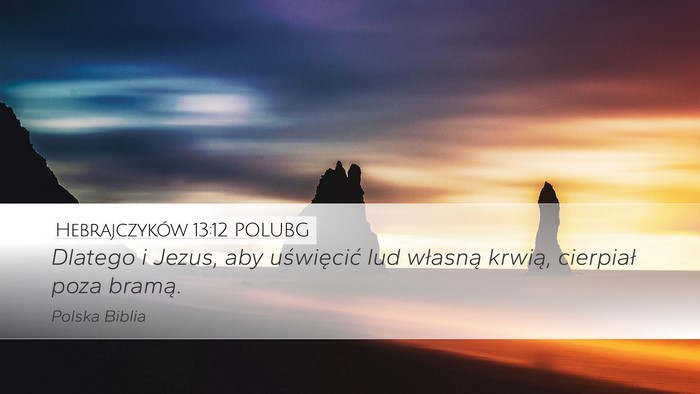 Hebrajczyków 13:12 POLUBG Bible Verse Image