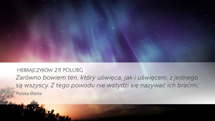 Hebrajczyków 2:11 POLUBG Bible Verse Image