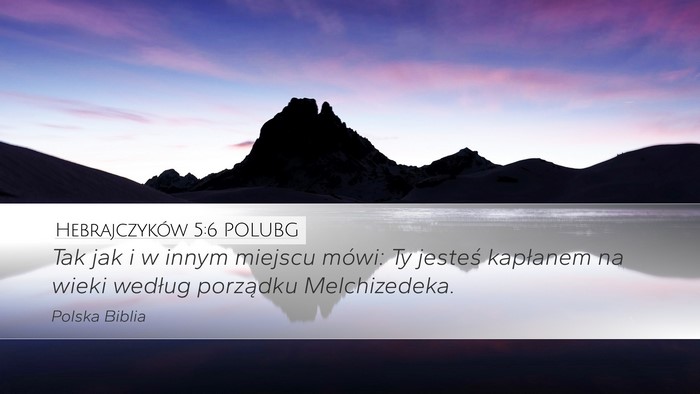 Hebrajczyków 5:6 POLUBG Bible Verse Image