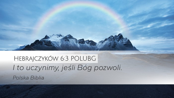 Hebrajczyków 6:3 POLUBG Bible Verse Image