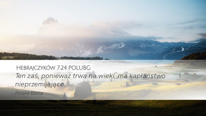 Hebrajczyków 7:24 POLUBG Bible Verse Image