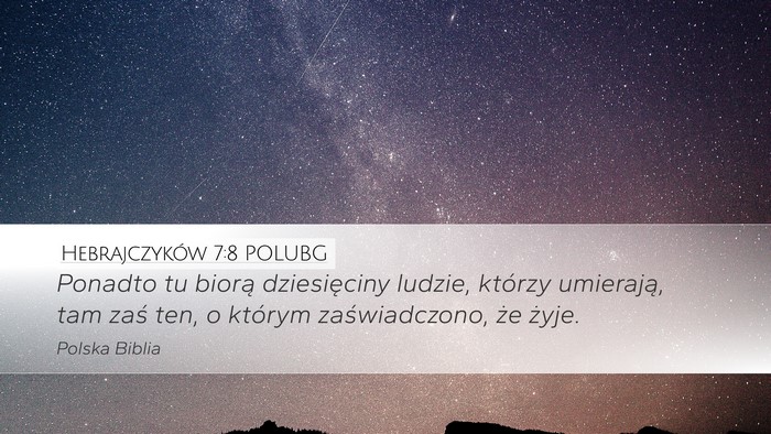 Hebrajczyków 7:8 POLUBG Bible Verse Image