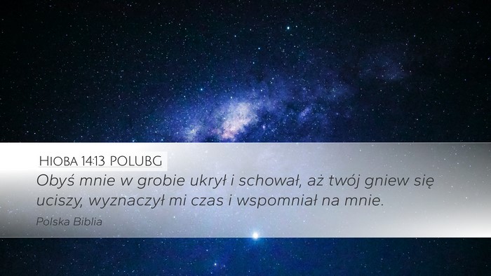 Hioba 14:13 POLUBG Desktop Wallpaper - Obyś mnie w grobie ukrył i schował, aż twój - Desktop Bible Verse Wallpaper
