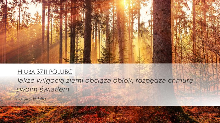 Hioba 37:11 POLUBG Bible Verse Image