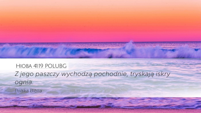 Hioba 41:19 POLUBG Desktop Wallpaper - Z jego paszczy wychodzą pochodnie, tryskają - Desktop Bible Verse Wallpaper