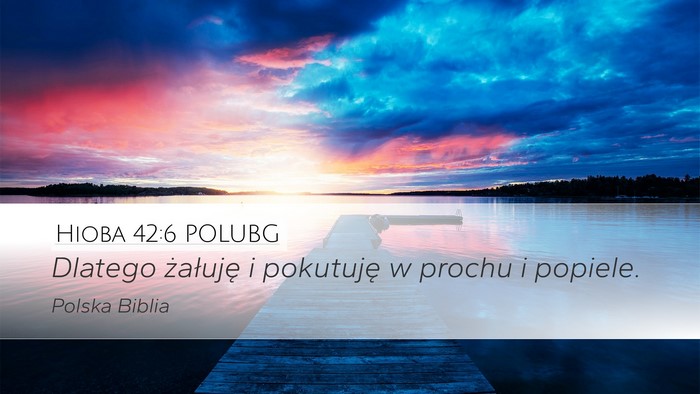 Hioba 42:6 POLUBG Bible Verse Image