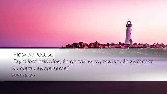 Hioba 7:17 POLUBG Bible Verse Image
