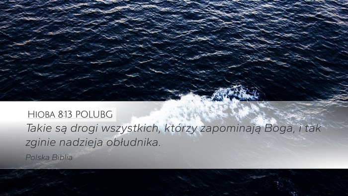Hioba 8:13 POLUBG Bible Verse Image