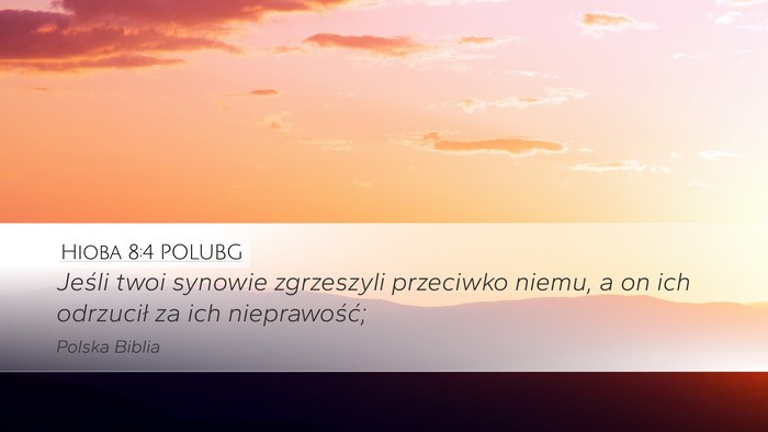 Hioba 8:4 POLUBG Desktop Wallpaper - Jeśli twoi synowie zgrzeszyli przeciwko niemu, a - Desktop Bible Verse Wallpaper