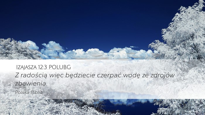 Izajasza 12:3 POLUBG Bible Verse Image