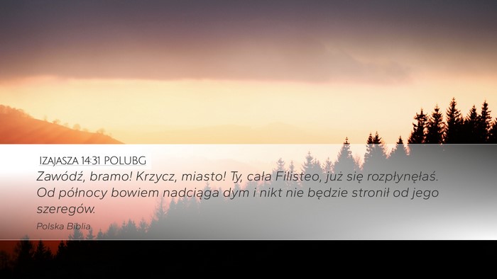 Izajasza 14:31 POLUBG Bible Verse Image