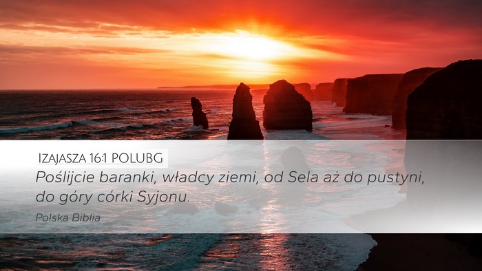 Izajasza 16:1 POLUBG Bible Verse Image