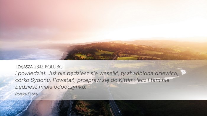 Izajasza 23:12 POLUBG Bible Verse Image