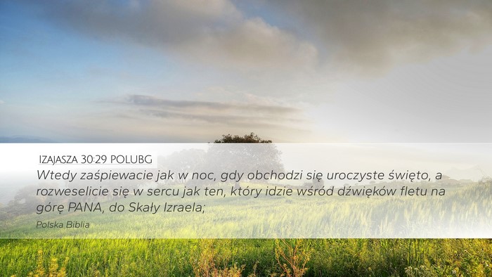Izajasza 30:29 POLUBG Bible Verse Image