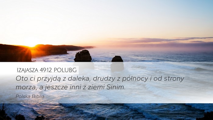 Izajasza 49:12 POLUBG Bible Verse Image