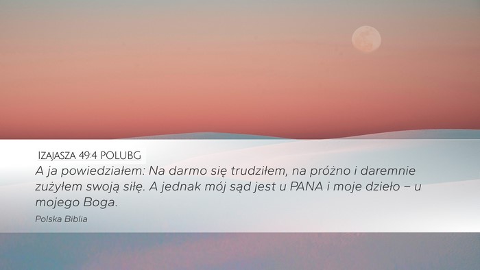 Izajasza 49:4 POLUBG Bible Verse Image