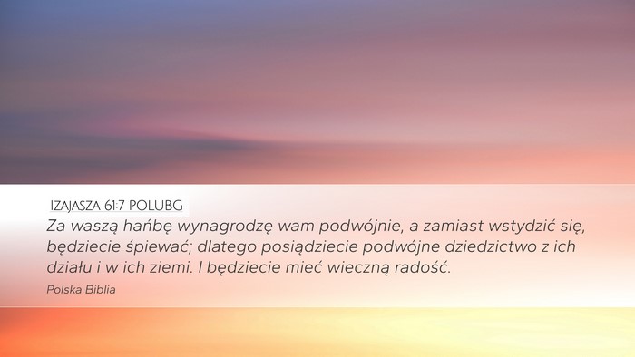 Izajasza 61:7 POLUBG Bible Verse Image