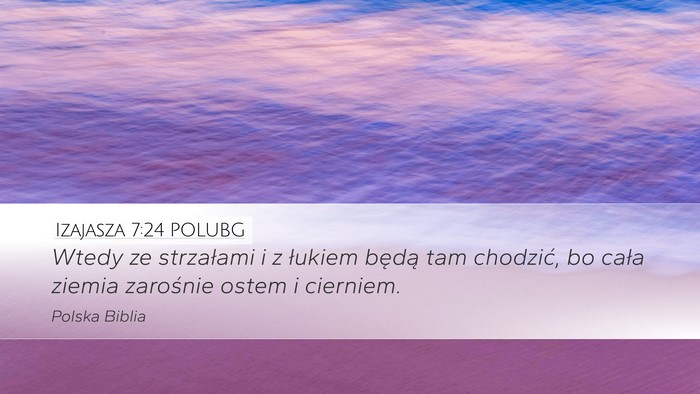 Izajasza 7:24 POLUBG Desktop Wallpaper - Wtedy ze strzałami i z łukiem będą tam - Desktop Bible Verse Wallpaper